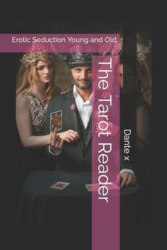 The Tarot Reader: Erotic Seduction Young and Old (en Inglés)