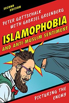 portada Islamophobia and Anti-Muslim Sentiment: Picturing the Enemy 