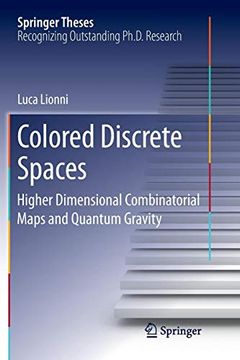 portada Colored Discrete Spaces: Higher Dimensional Combinatorial Maps and Quantum Gravity (Springer Theses) (en Inglés)