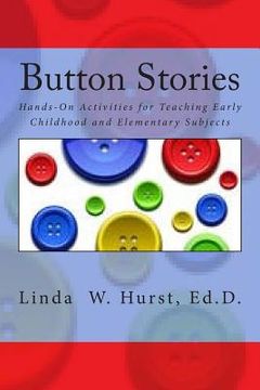 portada Button Stories: Hands-On Activities for Teaching Everything Under the Sun! (in English)