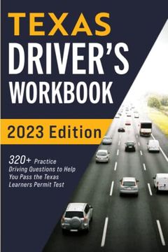 portada Texas Driver’S Workbook: 320+ Practice Driving Questions to Help you Pass the Texas Learner’S Permit Test (in English)