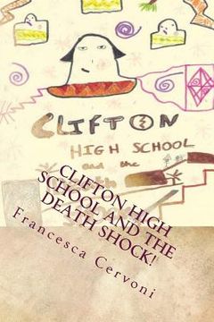 portada Clifton High School And The Death Shock! (en Inglés)