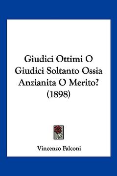 portada Giudici Ottimi O Giudici Soltanto Ossia Anzianita O Merito? (1898) (en Italiano)