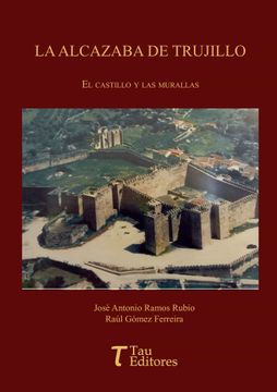 portada La Alcazaba de Trujillo (in Spanish)