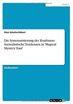 portada Die Systematisierung der Konfusion: Surrealistische Tendenzen in 'Magical Mystery Tour'