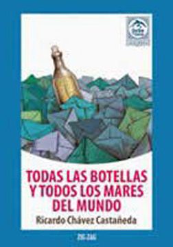 portada Todas las Botellas y Todos los Mares del Mundo (in Spanish)