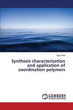 portada Synthesis characterization and application of coordination polymers