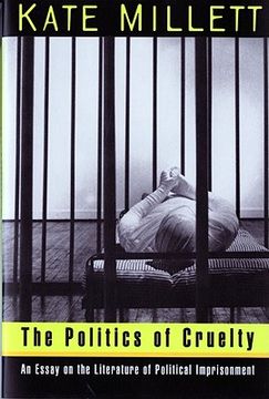 portada the politics of cruelty: an essay on the literature of political imprisonment
