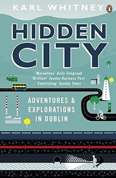 portada Hidden City: Adventures and Explorations in Dublin (en Inglés)