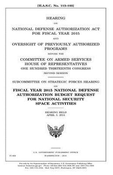 portada Hearing on National Defense Authorization Act for Fiscal Year 2015 and oversight of previously authorized programs before the Committee on Armed Servi