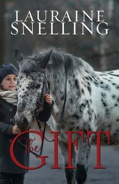 portada The Gift: A Horse, a Boy, and a Miracle of Love (en Inglés)