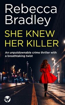 portada SHE KNEW HER KILLER an unputdownable crime thriller with a breathtaking twist (en Inglés)