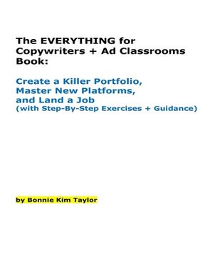 portada The EVERYTHING for Copywriters + Ad Classrooms Book: Create a Killer Portfolio, Master New Platforms, and Land a Job (with Step-By-Step Exercises + Gu (en Inglés)
