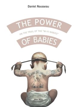 portada The power of babies: On the trail of the wi-fi babies (en Inglés)