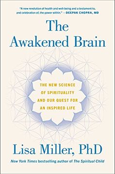 portada The Awakened Brain: The new Science of Spirituality and our Quest for an Inspired Life (en Inglés)