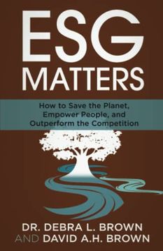 portada Esg Matters: How to Save the Planet, Empower People, and Outperform the Competition (en Inglés)