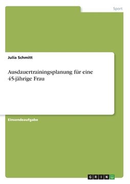 portada Ausdauertrainingsplanung für eine 45-jährige Frau (en Alemán)