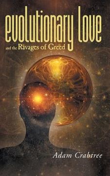 portada Evolutionary Love and the Ravages of Greed (en Inglés)