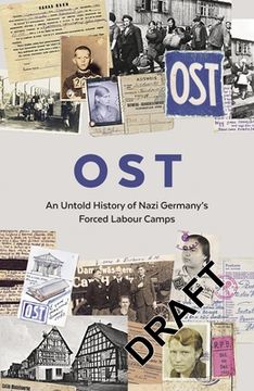Ost: An Untold History of Nazi Germany's Forced Labour Camps (en Inglés)