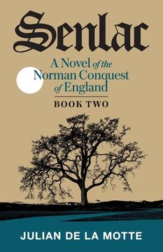 portada Senlac (Book Two): A Novel of the Norman Conquest of England (en Inglés)