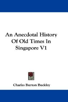 portada an anecdotal history of old times in singapore v1 (in English)
