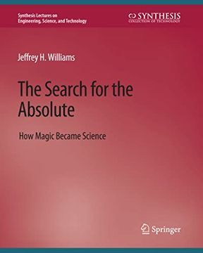 portada The Search for the Absolute: How Magic Became Science (en Inglés)