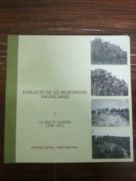 portada Evolucio de les Muntanyes Valencianes - 1. La Vall D'albaida 1906 - 2002