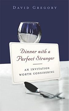 portada Dinner With A Perfect Stranger: An Invitation Worth Considering