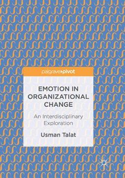 portada Emotion in Organizational Change: An Interdisciplinary Exploration