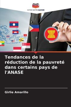portada Tendances de la réduction de la pauvreté dans certains pays de l'ANASE (in French)