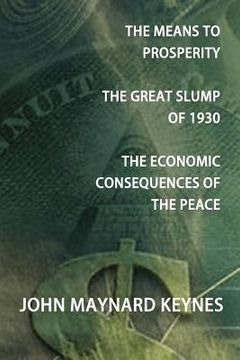 portada the means to prosperity, the great slump of 1930, the economic consequences of the peace