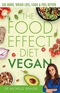 portada The Food Effect Diet: Vegan: Eat More, Weigh Less, Look & Feel Better (en Inglés)