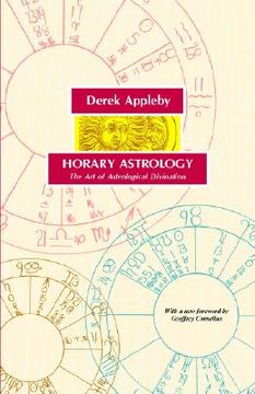 portada Horary Astrology, the art of Astrological Divination (en Inglés)