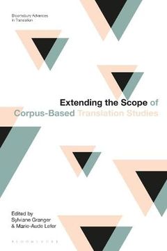 portada Extending the Scope of Corpus-Based Translation Studies (Bloomsbury Advances in Translation) (in English)
