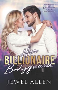 portada Her Billionaire Bodyguard (en Inglés)