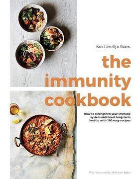 portada The Immunity Cookbook: How to Strengthen Your Immune System and Boost Long-Term Health, With 100 Easy Recipes (en Inglés)
