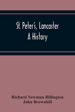 portada St. Peter'S, Lancaster: A History (en Inglés)
