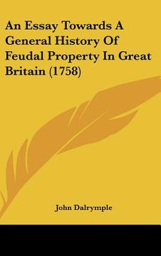 portada an essay towards a general history of feudal property in great britain (1758)