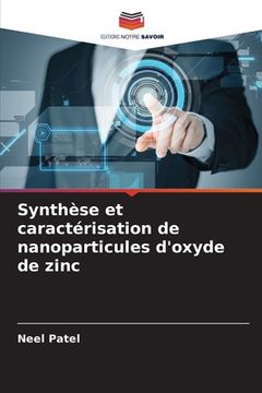 portada Synthèse et caractérisation de nanoparticules d'oxyde de zinc (en Francés)