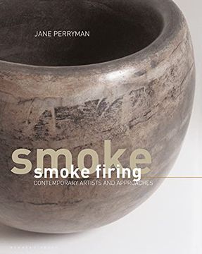 portada Smoke Firing: Contemporary Artists and Approaches (in English)