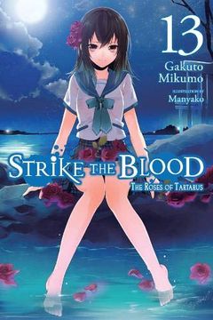 portada Strike the Blood, Vol. 13 (Light Novel): The Roses of Tartarus (Strike the Blood (13)) (en Inglés)