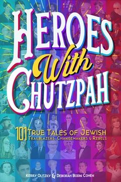 portada Heroes with Chutzpah: 101 True Tales of Jewish Trailblazers, Changemakers & Rebels (in English)