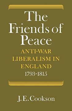 portada Friends of Peace: Anti-War Liberalism in England 1793? 1815 (in English)