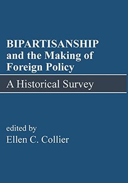 portada Bipartisanship and the Making of Foreign Policy