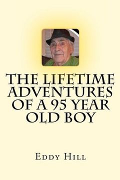 portada the lifetime adventures of a 95 year old boy (en Inglés)