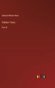 portada Pahlavi Texts: Part iii (en Inglés)
