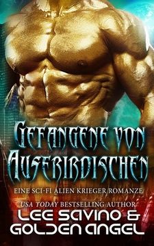 portada Gefangene von Außerirdischen: Eine Sci-Fi Alien Krieger Romanze (in German)
