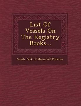 portada List of Vessels on the Registry Books...