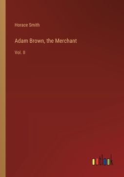 portada Adam Brown, the Merchant: Vol. II