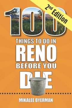portada 100 Things to Do in Reno Before You Die, 2nd Edition